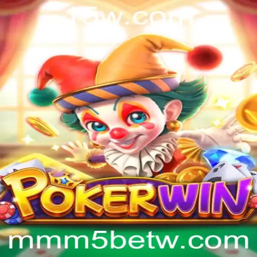 Descubra o Empolgante Mundo de POKERWIN com MMM5bet