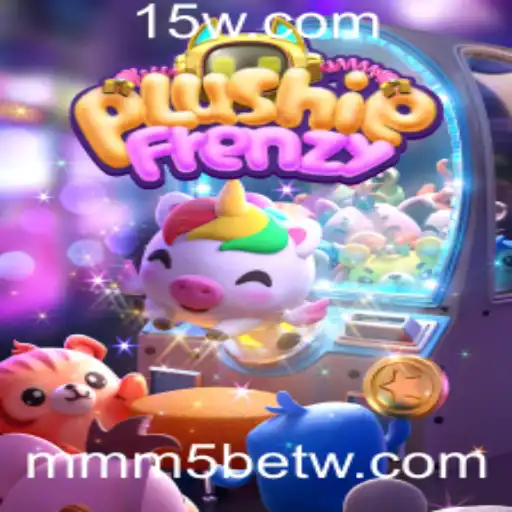 Descubra o Fascinante Mundo do Jogo 'PlushieFrenzy' e Aproveite com MMM5bet