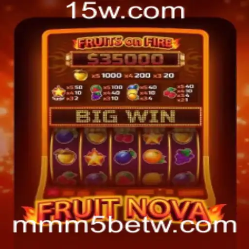 Descubra o Fascinante Mundo do Jogo FruitNova com MMM5bet