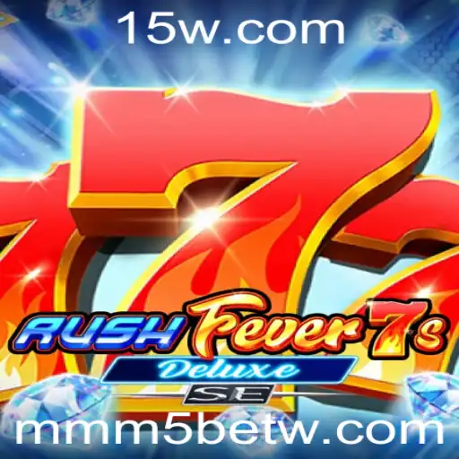 Descubra o Mundo Empolgante de RushFever7sDeluxeSE e MMM5bet